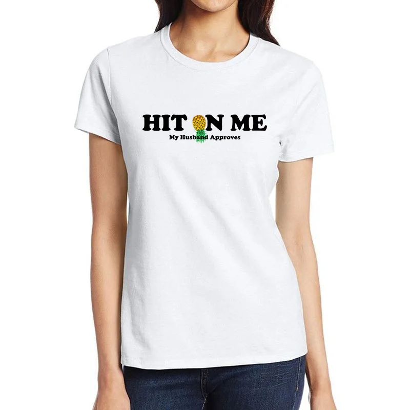 

Hit On Me My Husband Approves Design T-shirt Hotwife Upside Down Pineapple Subtle Tee Shirts Swinger Naughty Flirting Tops