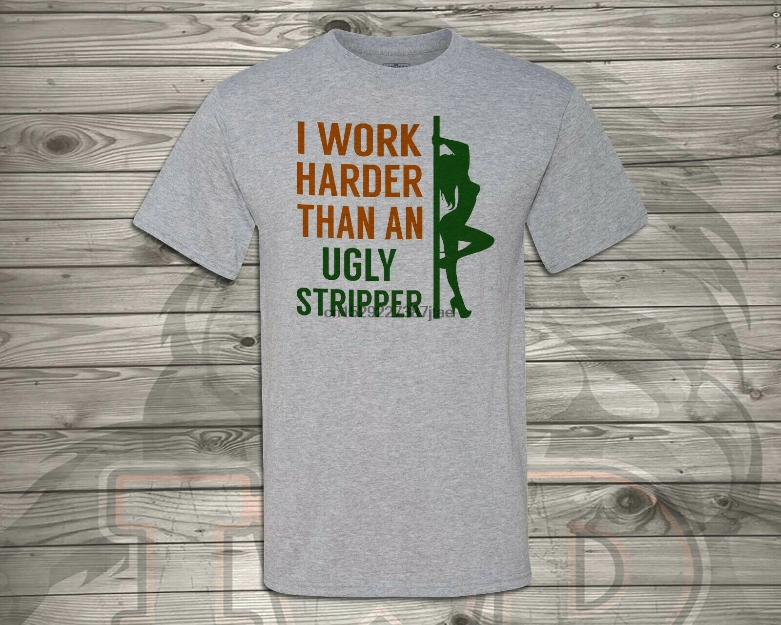 Я работаю больше чем уродливая Стриппер-забавная-Футболка-Бесплатная доставка -