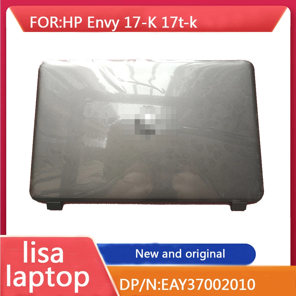 

Для HP Envy 17T-K Iaptop LCD задняя крышка A Shell Silver EAY37002010 новая и оригинальная