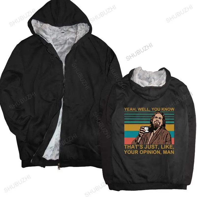 

winter hoodies Vintage The Dude Big Lebowski thick hoody Yeah Well You Know That's Just Like Your Opinion men shubuzhi hoody