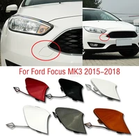 for ford focus 3 mk3 2015 2016 2017 2018 car front bumper tow hook cover cap trailer hauling eye cover lid