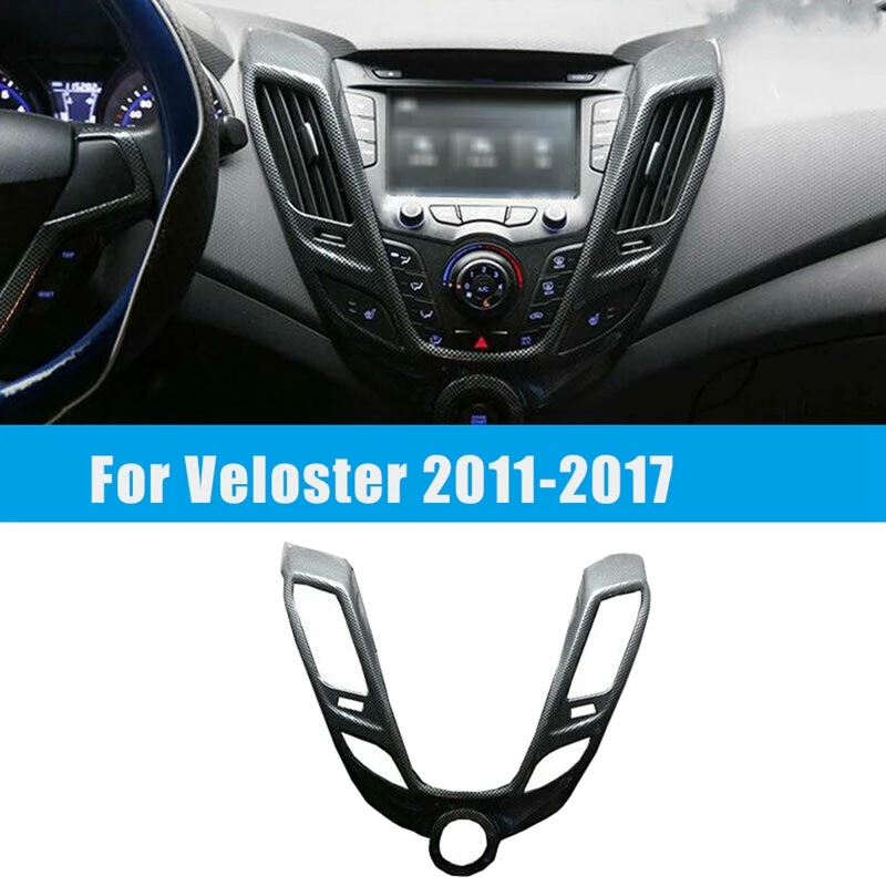 

Центральная Автомобильная консоль из углеродного волокна, Крышка вентиляционного отверстия, отделка для Hyundai Veloster 2011-2017, декоративные аксессуары