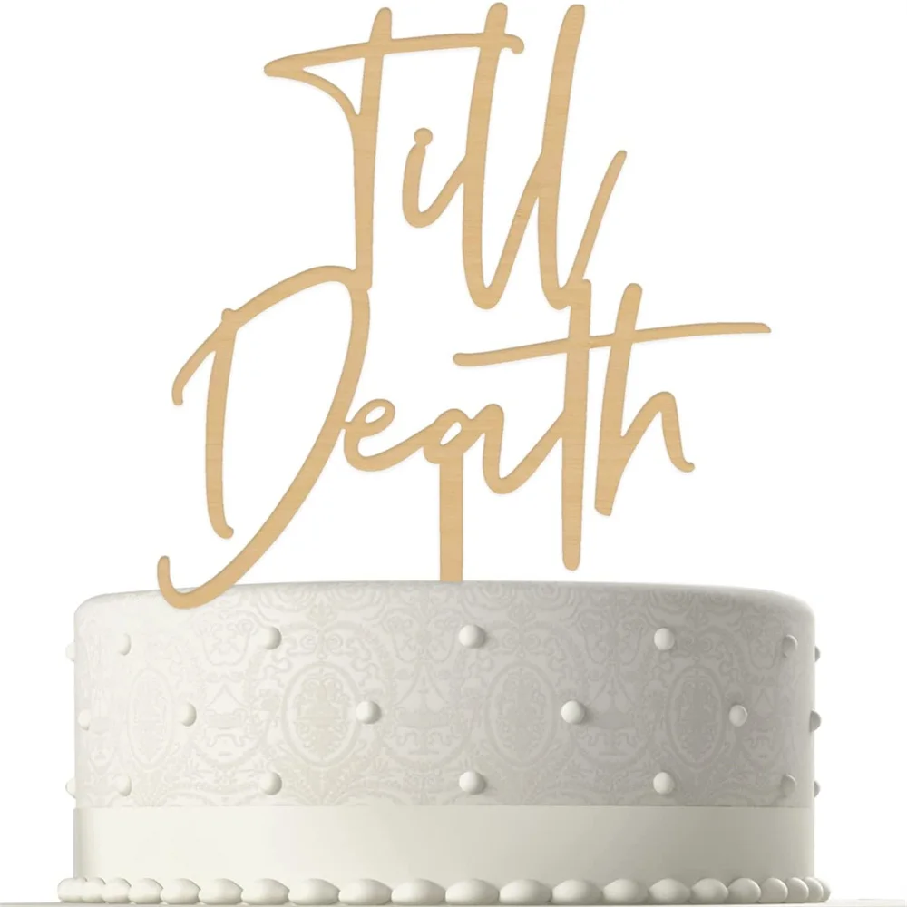 

Till Death Wedding Cake Topper Wood Acrylic Engagement Anniversary Elegant Bridal Shower Party Decorations