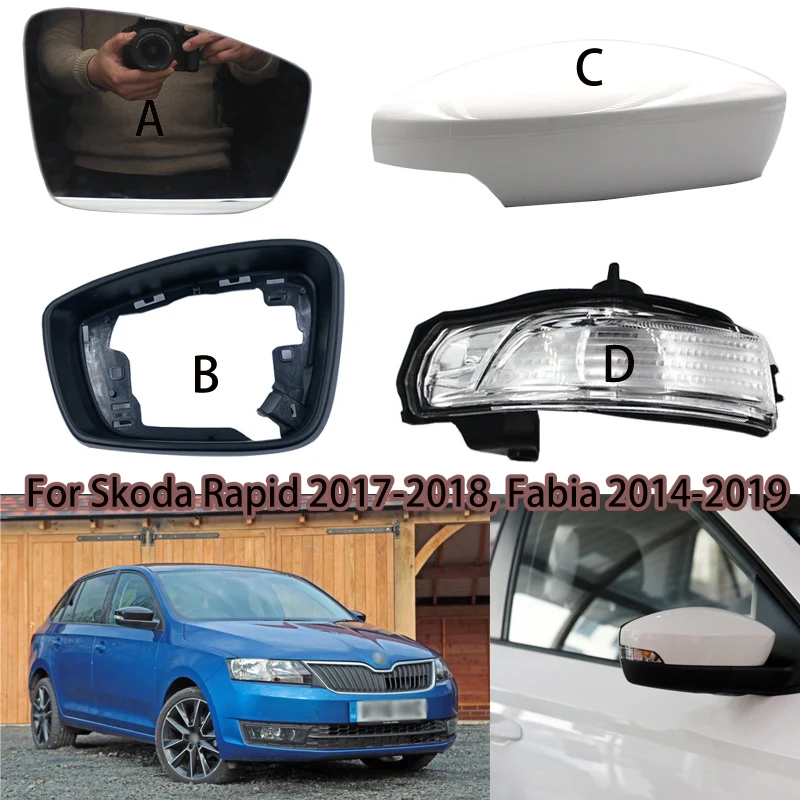 

Car RearView Mirror Cover Shell Side Mirror frame indicator Light Mirror Glass Lens For Skoda Rapid 2017-2018 Fabia 2014-2019