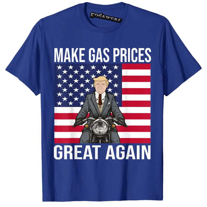 Funny Trump Supporter Make Gas Prices Great Again T-Shirt Customized Products Political Jokes Men Clothing |