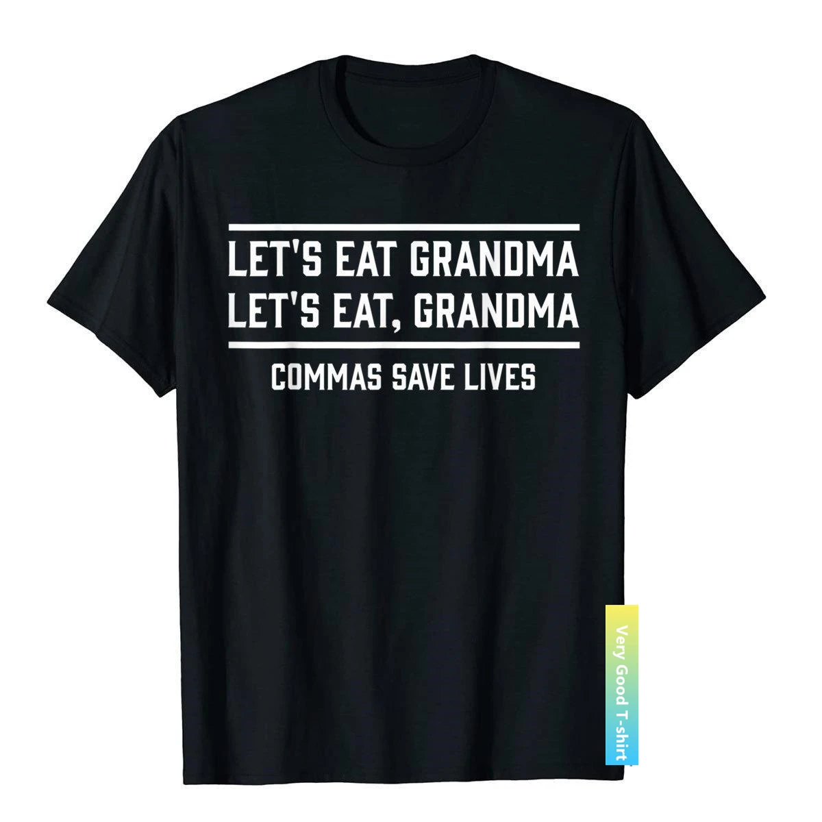 

Let's Eat Grandma Commas Save Lives Funny T Shirt Fitted Youthful T Shirts Cotton Men Tops Shirts