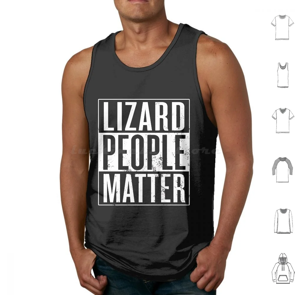 

Lizard People Matter Tank Tops Vest Sleeveless Lizard People Matter Reptilian Reptiloids Saurian Humanoid Lizard Reptile