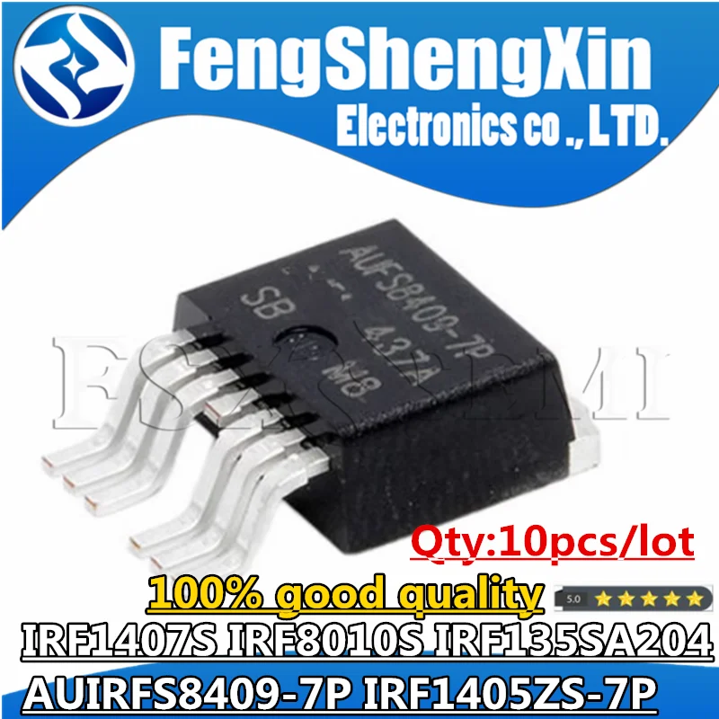 

10pcs IRF1407S IRF8010S IRF135SA204 AUIRFS8409-7P IRF1405ZS-7P F1407S F8010S F135SA204 AUFS8409-7P TO-263 Chips