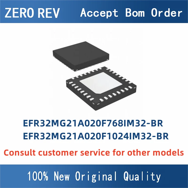 

EFR32MG21A020F768IM32-BR EFR32MG21A020F1024IM32-BR QFN Chip ic MCU Microcontroller