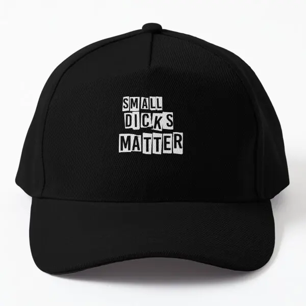 Small Dicks Matter T Shirt With Distress  Baseball Cap Hat Boys Fish Czapka Women Casquette Bonnet  Mens Solid Color Black