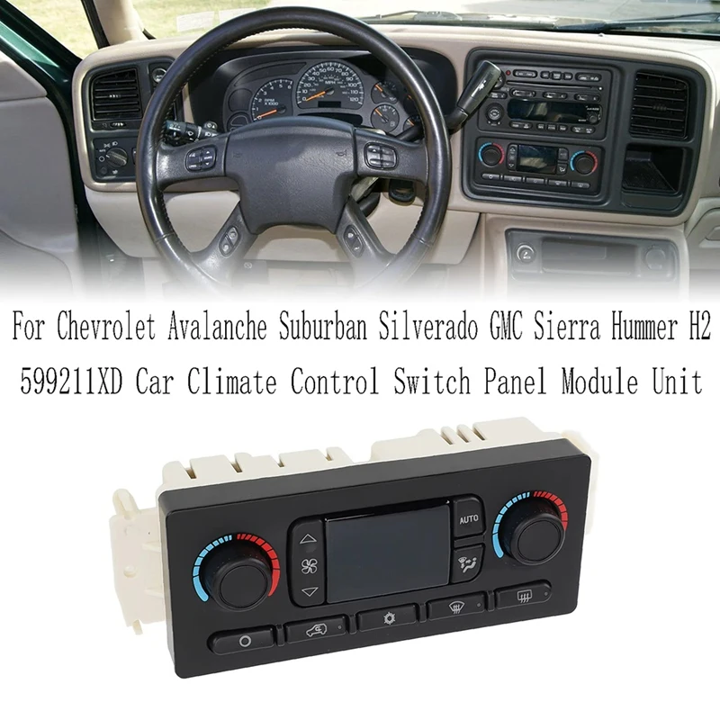 

599211 Модуль панели переключателя климат-контроля XD для Chevrolet Avalanche Suburban Silverado GMC Sierra Hummer H2