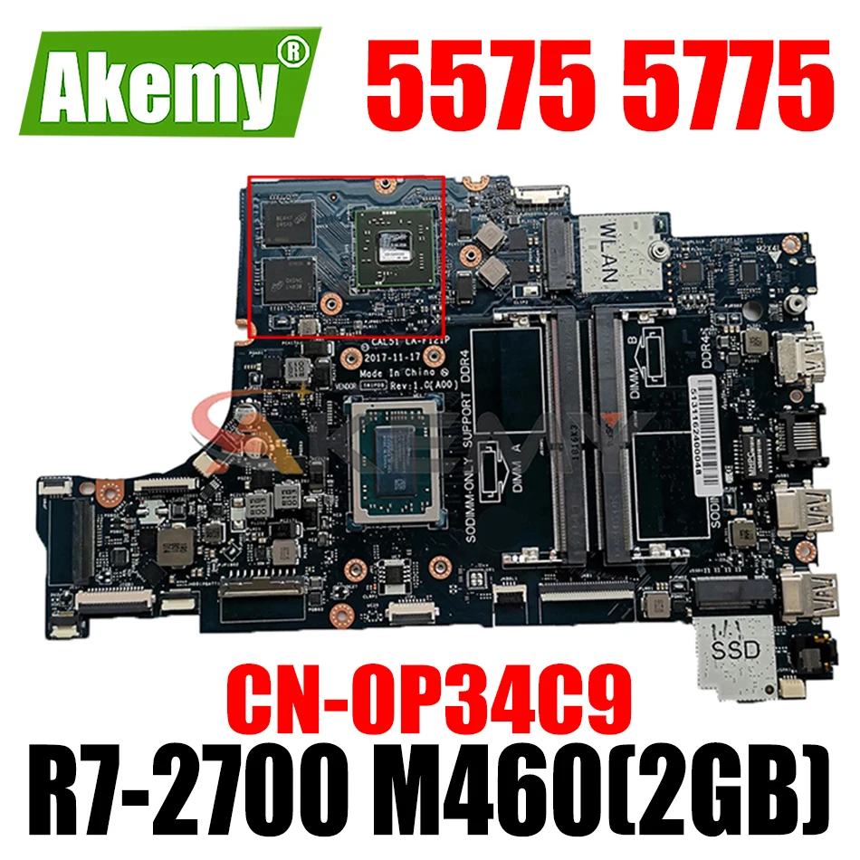 

Akemy FOR DELL INSPIRON 5575 5775 Motherboard CAL51 LA-F121P w/ R3-2200 R5-2500 R7-2700 cpu Mainboard CN-0P34C9 09XH0N 082KGC