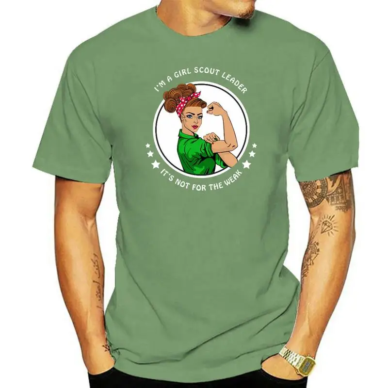 

Men t shirt I'm A Girl Scout Leader It's Not For The Weak Women t-shirt