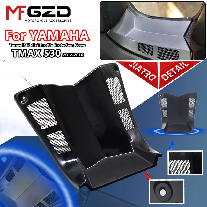 

NEW Throttle Cover For YAMAHA TMAX 530 2012 2013 2014 2015 2016 Motocycle Tunnel Middle Protector Cover Accessories tmax530