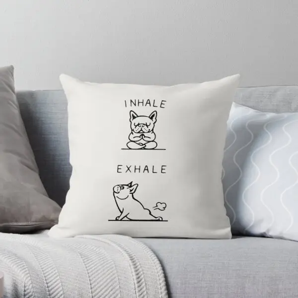 

Inhale Exhale Frenchie Printing Throw Pillow Cover Fashion Bedroom Decor Throw Wedding Car Soft Hotel Pillows not include