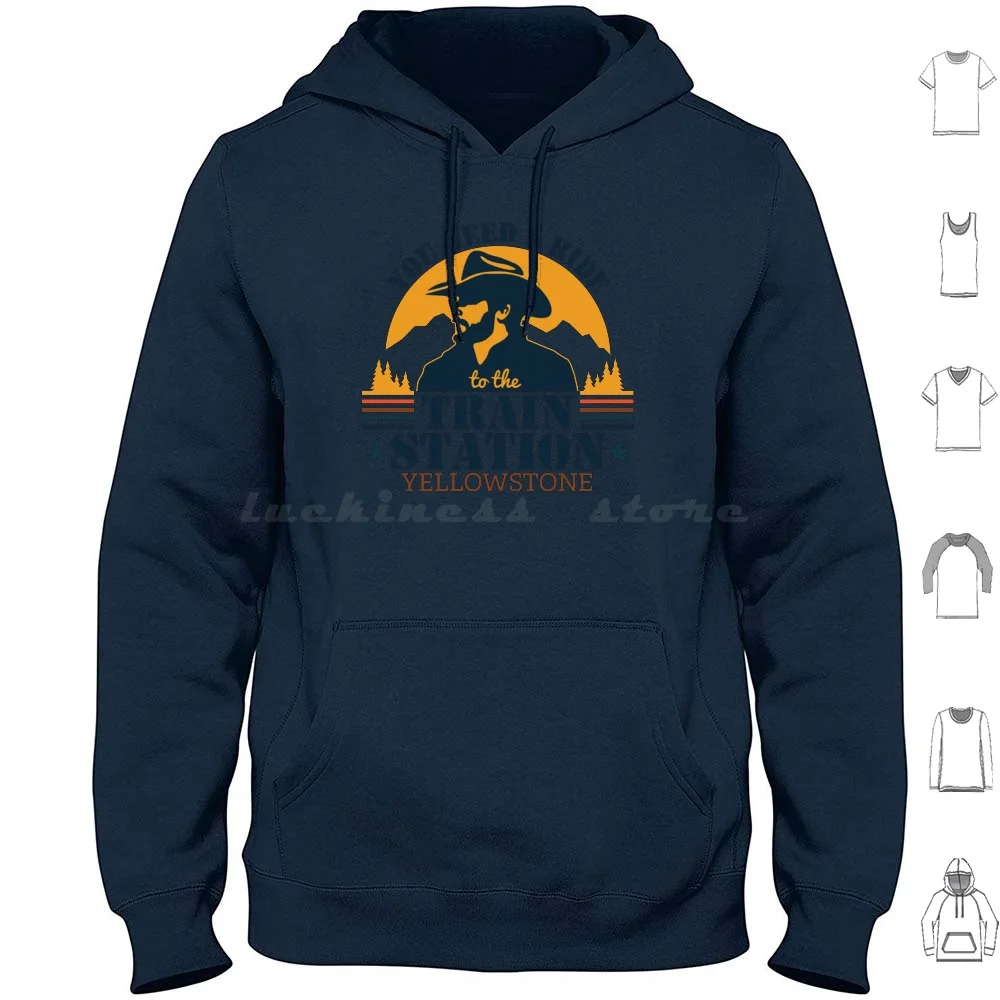 

Yellowstone Send Rip Es Hoodie cotton Long Sleeve Yellowstone You Need A Ride To The Train Station