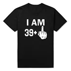 Мужская футболка с надписью I Am 39 Plus, с изображением среднего пальца, классные забавные подарки на день рождения, футболка для мужа, папы, подарок на день отца