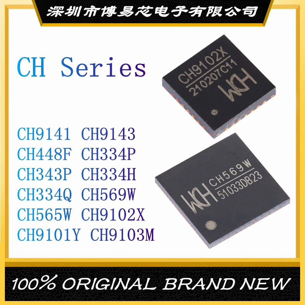 

CH9141 CH9143 CH448F CH334P CH343P CH334H CH334Q CH569W CH565W CH9102X CH9101Y CH9103M QFN 16 24 28 36 40 68 New IC Chip
