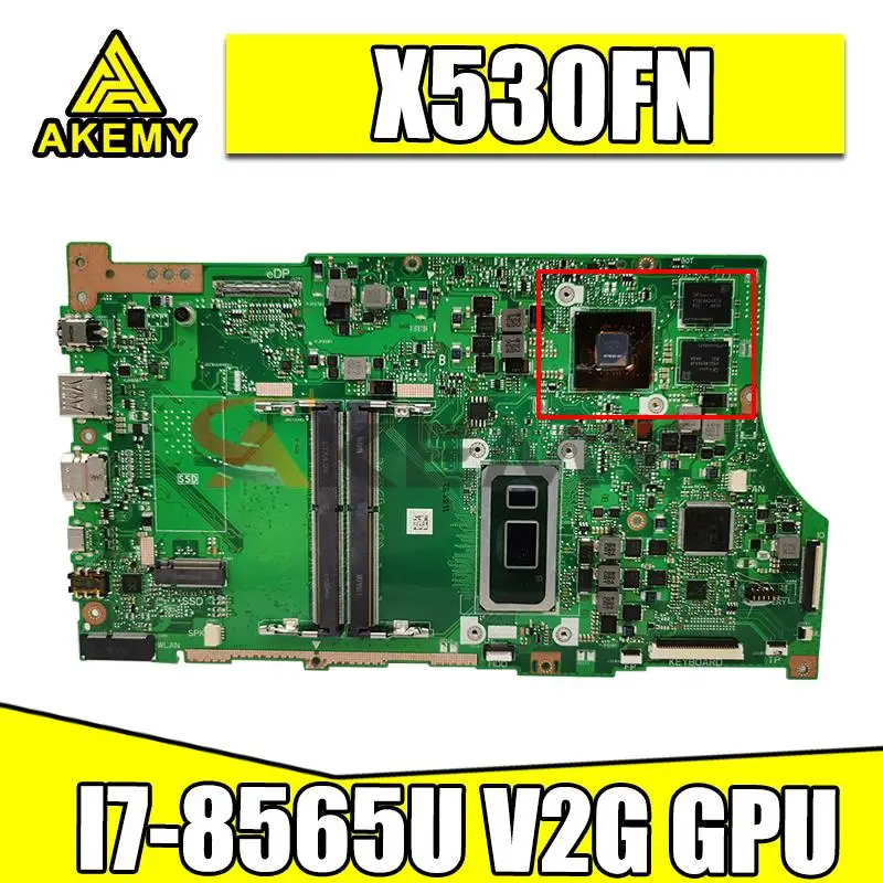 

Akemy X530F Motherboard For asus VivoBook S15 S530 S530F X530F X530FN S5300F X530FA Laptop Mainboard i7-8565U N17S-G1-A1 V2G GPU