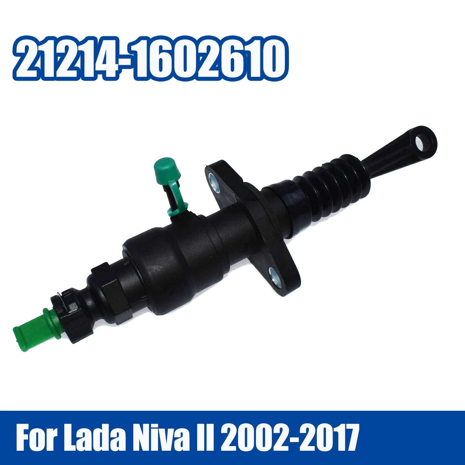 

21214-1602610 New Clutch Master Cylinder for Lada Niva II 1.7 2002-2017