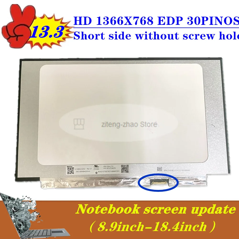 FFREE shipping13.3-дюймовый ЖК-экран для ноутбука, универсальный для N133BGA-EA2 NT133WHM-N47 B133XTN03.3 M133NWR9 R1 B133XTN03.0
