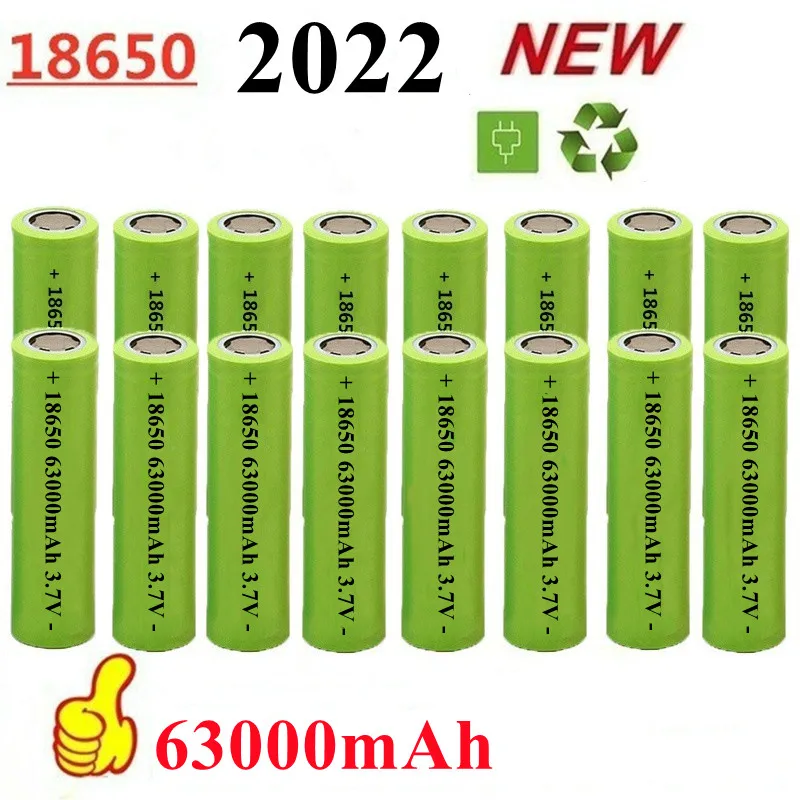 

High capacity 3.7V 18650 battery 63000mah rechargeable battery lithium battery lithium ion battery for flashlight headlamp