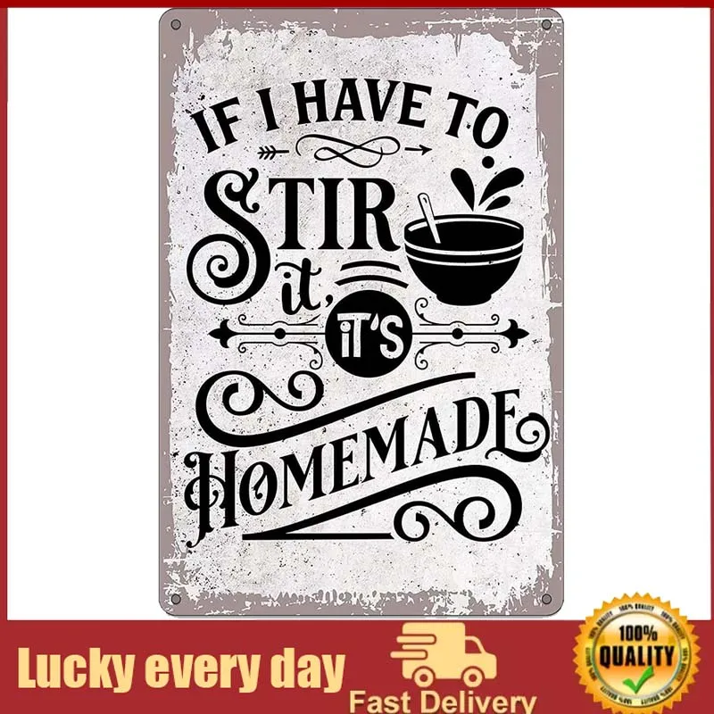

Funny Kitchen Quote Metal Sign If I Have To Stir It It'S Homemade Tin Sign Art Plaque Wall Decor For Home Bar Pub Cafe Bathroom