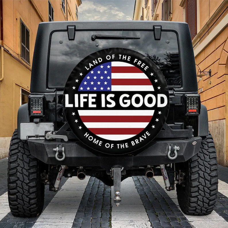 Life Is Good Land Of The Free Home Of The Brave Spare Tire Cover With Or Without Backup Camera Hole, Spare Tire Cover For Campin