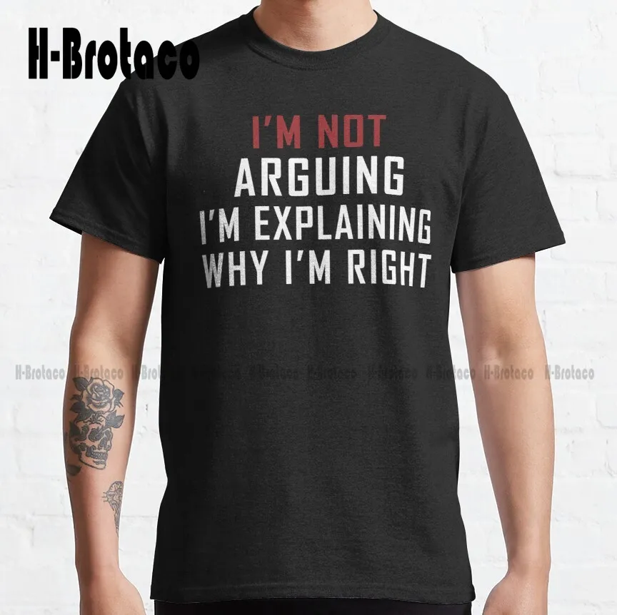 

I'M Not Arguing Rick Classic T-Shirt Mens T Shirts Casual Custom Aldult Teen Unisex Digital Printing Tee Shirts Custom Gift New