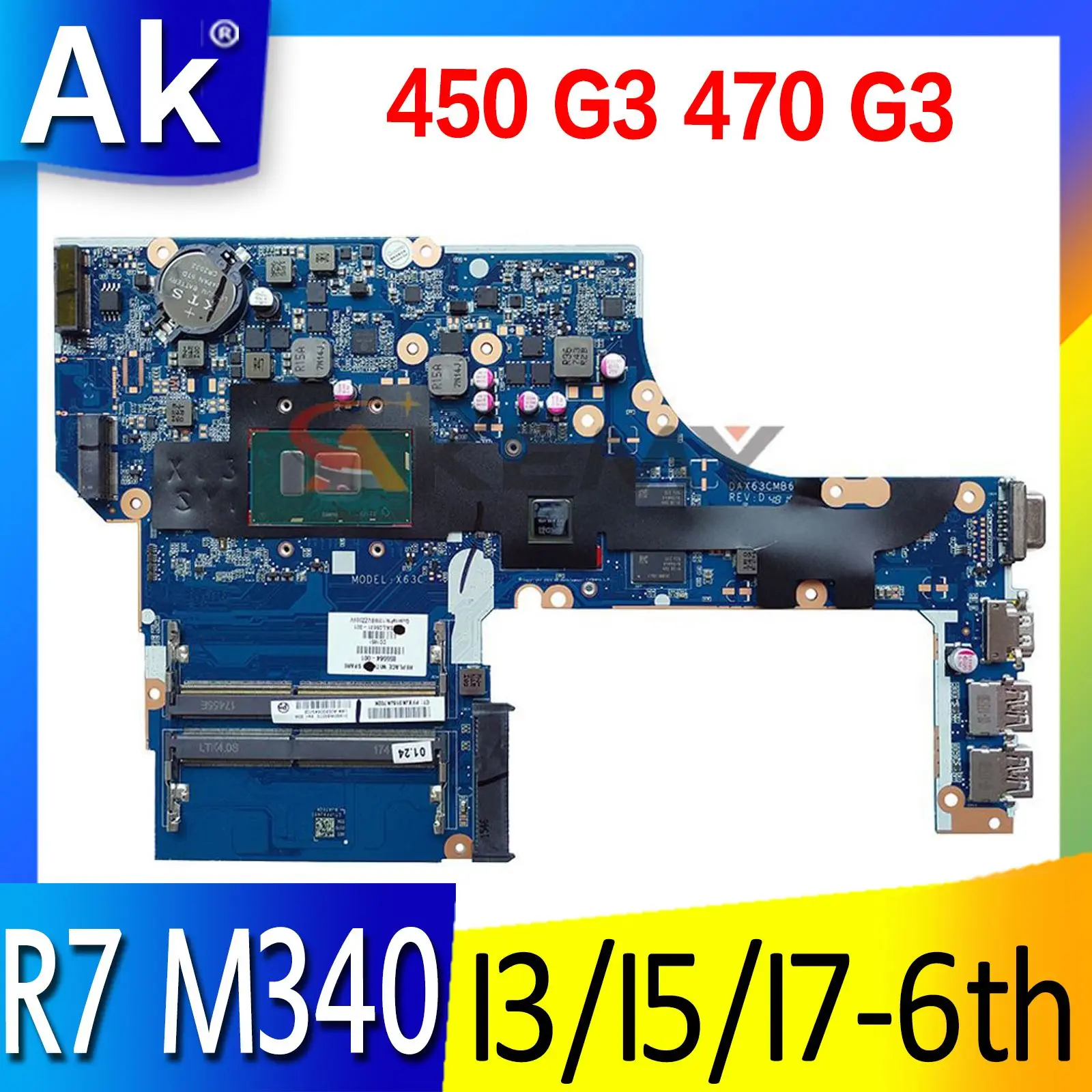 

DAX63CMB6D1 DAX63CMB6C0 Motherboard For HP ProbBook 450 G3 470 G3 Laptop motherboard Mainboard R7 M340 GPU I3 I5 I7 6th Gen CPU