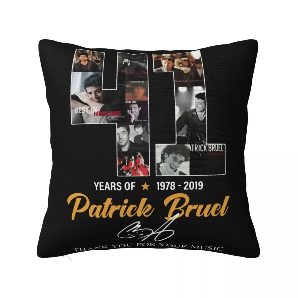 41 Years Of 1978 2019 Patrick Bruel Thank You For Your Music Signature Case Women Men Beautiful High Quanlity Pillow