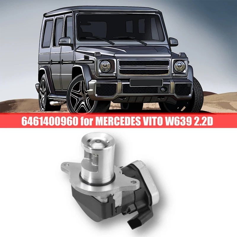 

6461400960 Exhaust Gas Recirculation Valve EGR Valve Automobile For MERCEDES VITO W639 2.2D