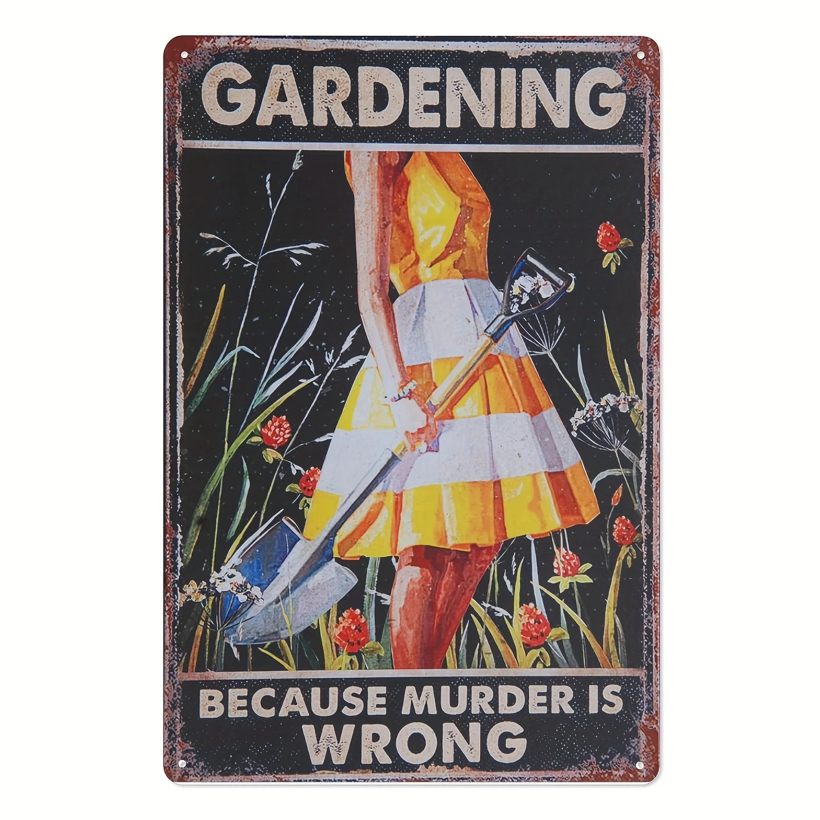 

Vintage Novelty Poster Funny Quirky Decor Gardening Because Murder Is Wrong Tin Sign Gardening Lover Gift Gardening Wall Art