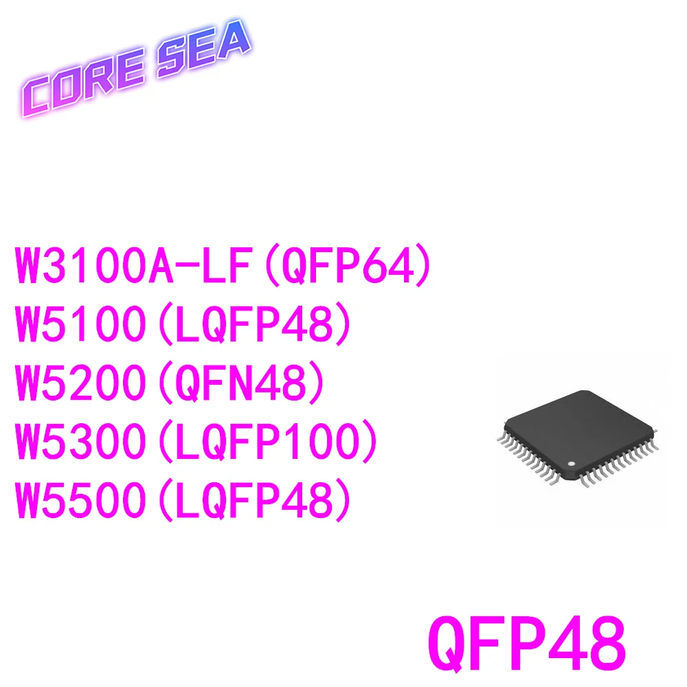 

10 шт W3100A-LF W5100 W5200 W5300 W5500 чип IC LQFP48 QFN48 100 64