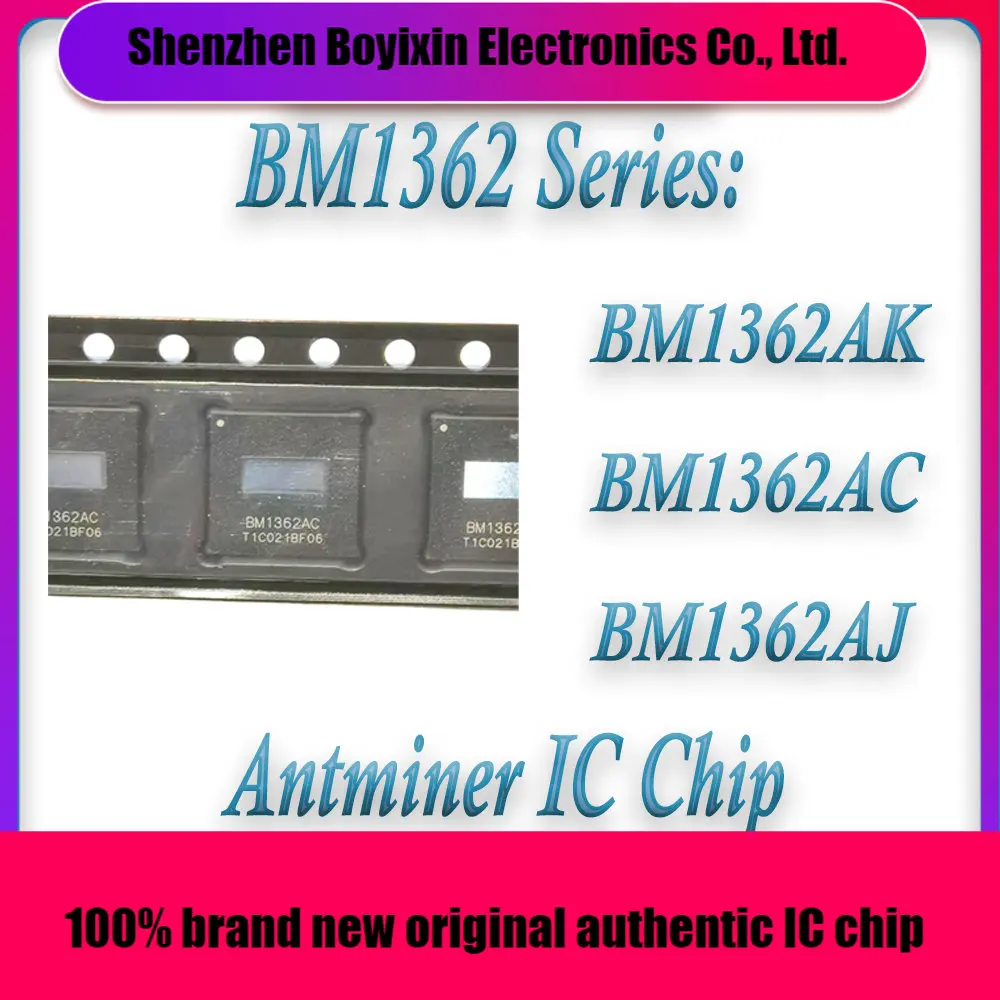 

BM1362AK BM1362AC BM1362AJ BM1362 Antminer IC Chip