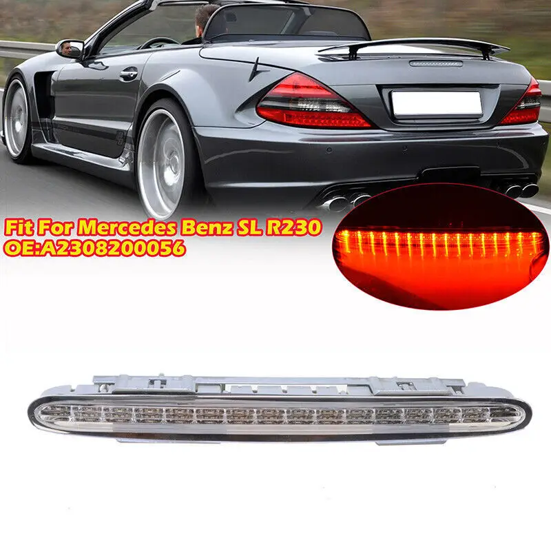 For Mercedes Benz SL R230 SL500 SL600 SL63 2001-2012 A2308200056 High Positioned Mount  3RD Third Brake Light Rear Stop Lamp