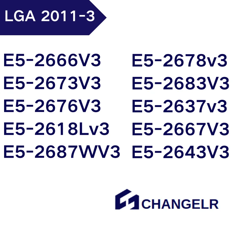 E5-2666V3 E5-2673V3 E5-2687WV3 E5-2643V3 E5-2676V3 E5-2678v3 E5-2683V3 E5-2637v3 E5-2667V3 E5-2618Lv3