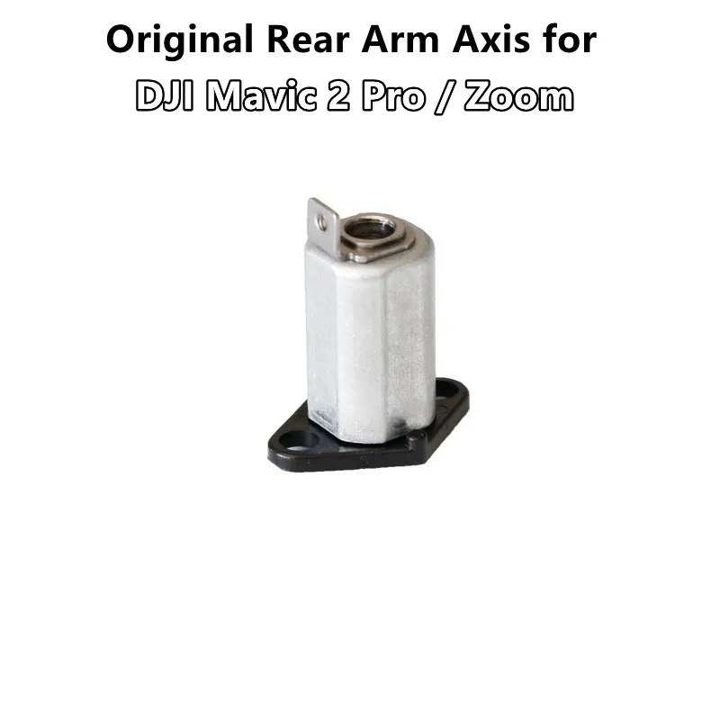 

Genuine Rear Arm Axis for DJI Mavic 2 Pro / Zoom Drone Replacement Repair Parts Accessories Retail / Wholesale