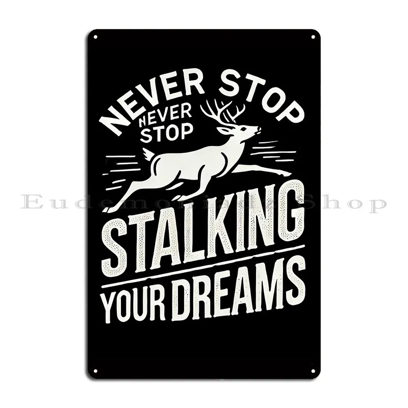 Олень Сталкер Сталкиваю свои мечты Мотивация Металлическая табличка Настенный