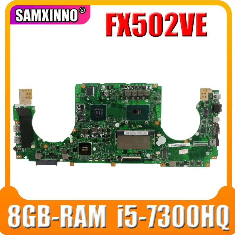 

90NB0F10-R01300 Motherboard For Asus FX502VE FX502VD FX502V Laptop Motherboard Mainboard 8GB-RAM i5-7300HQ GTX1050TI (V2G)