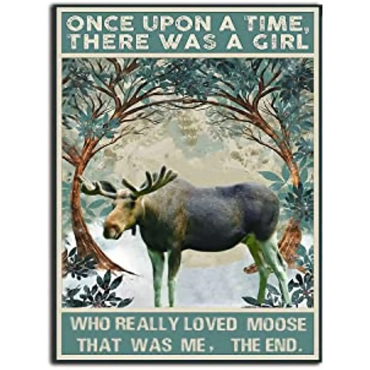 

New Moose has a girl who really likes moose wall art posters and vintage posters Home decorative wall art Metal Wall Tin Sign