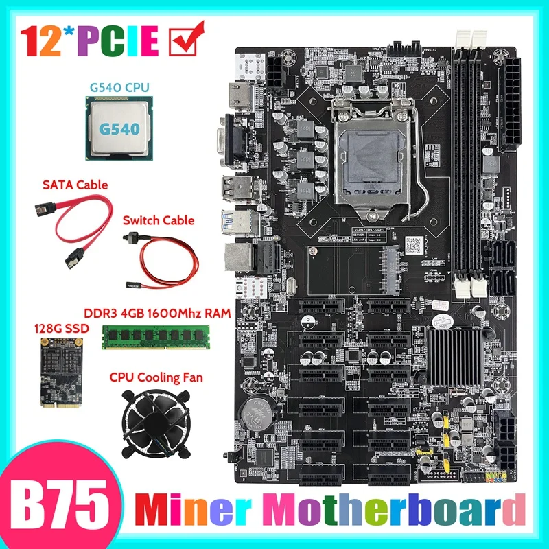 B75 12 PCIE ETH Mining Motherboard+G540 CPU+DDR3 4GB 1600Mhz RAM+128G SSD+Fan+SATA Cable+Switch Cable Miner Motherboard