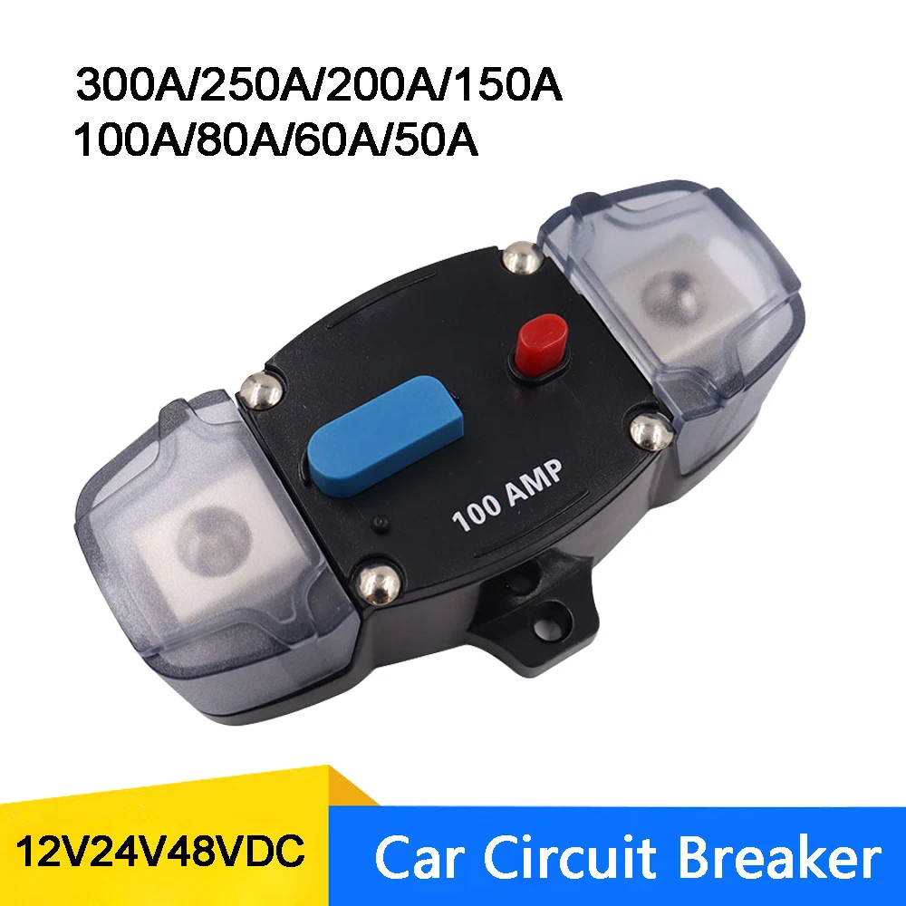 

50A 60A 100A 150A 200A 250A 300A High Current Truck Audio Amplifier Circuit Breaker 12v-48vDC Resettable Car Boat Power Protect