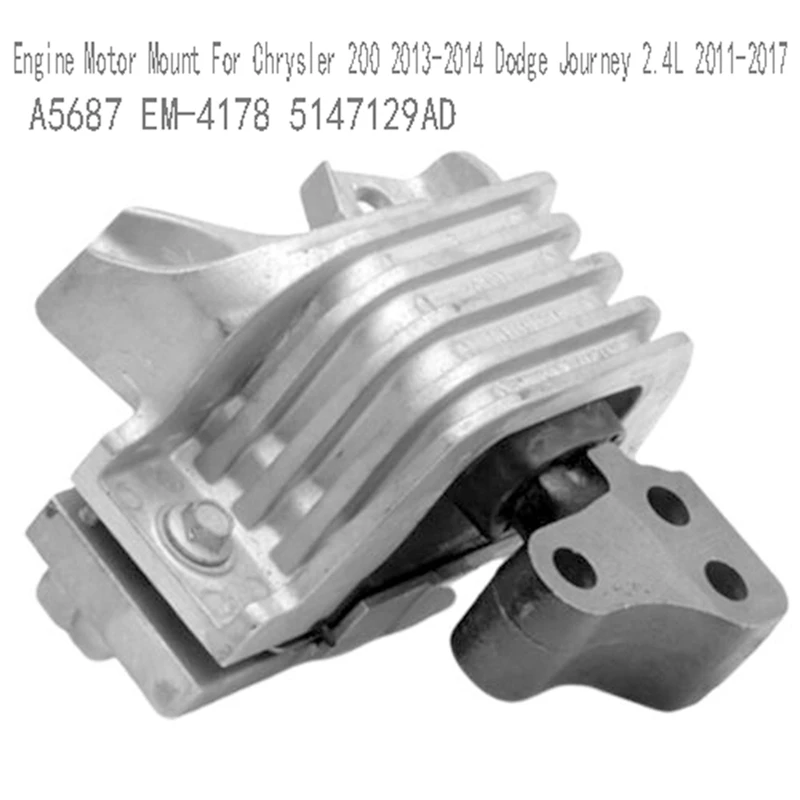 5147129AD крепление двигателя для Chrysler 200 2013-2014 Dodge Journey 2.4L 2011-2017 A5687 EM-4178