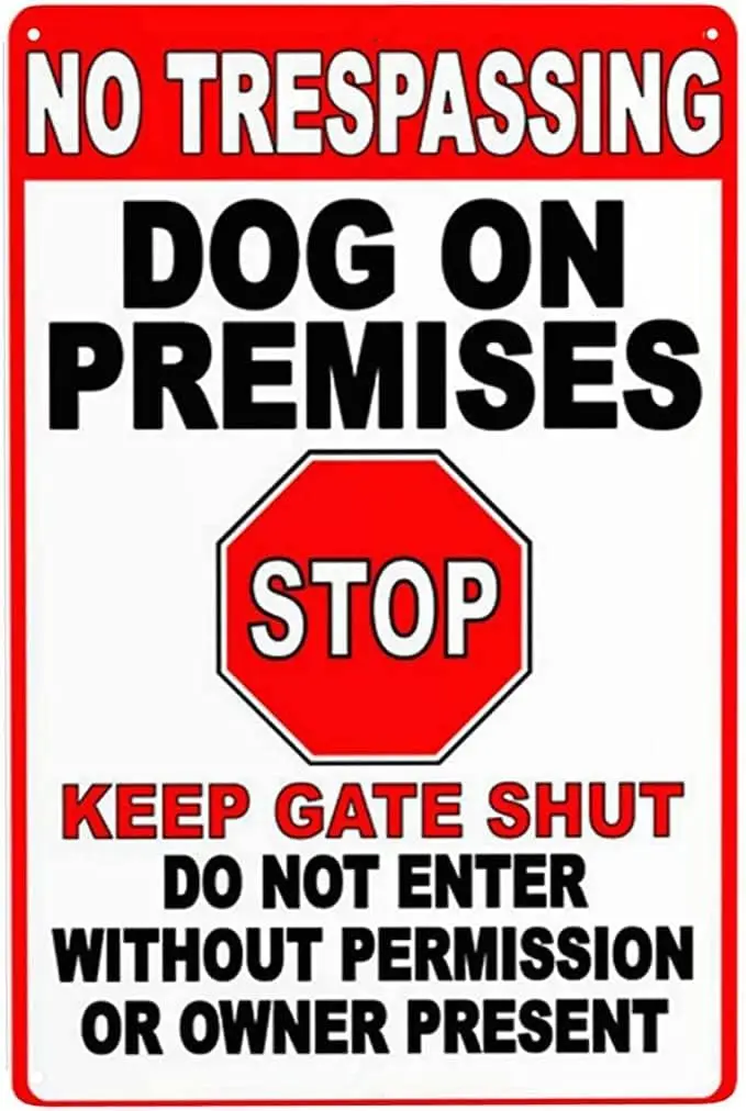 No Trespssng Dog on Premses Stop Keep Gte Shut to Not Enter Wthout Permsson or Owner Present Yrd Grden Celebrton Frm Courtyrd