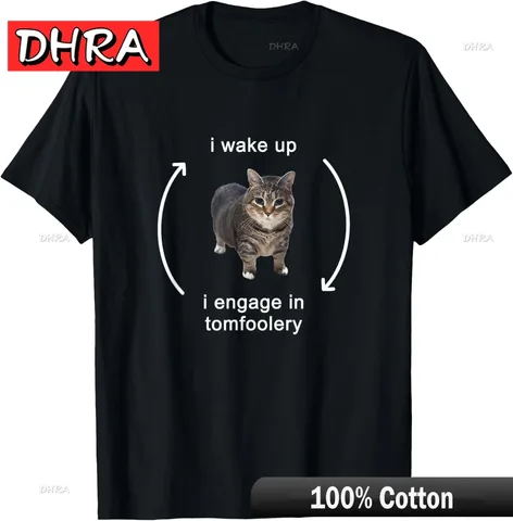 Футболка I Wake Up I Engage In Tomfoolery Silly Cat Meme, милая смелая уникальная одежда, острая минималистичная удобная рубашка для колледжа, Harajuku