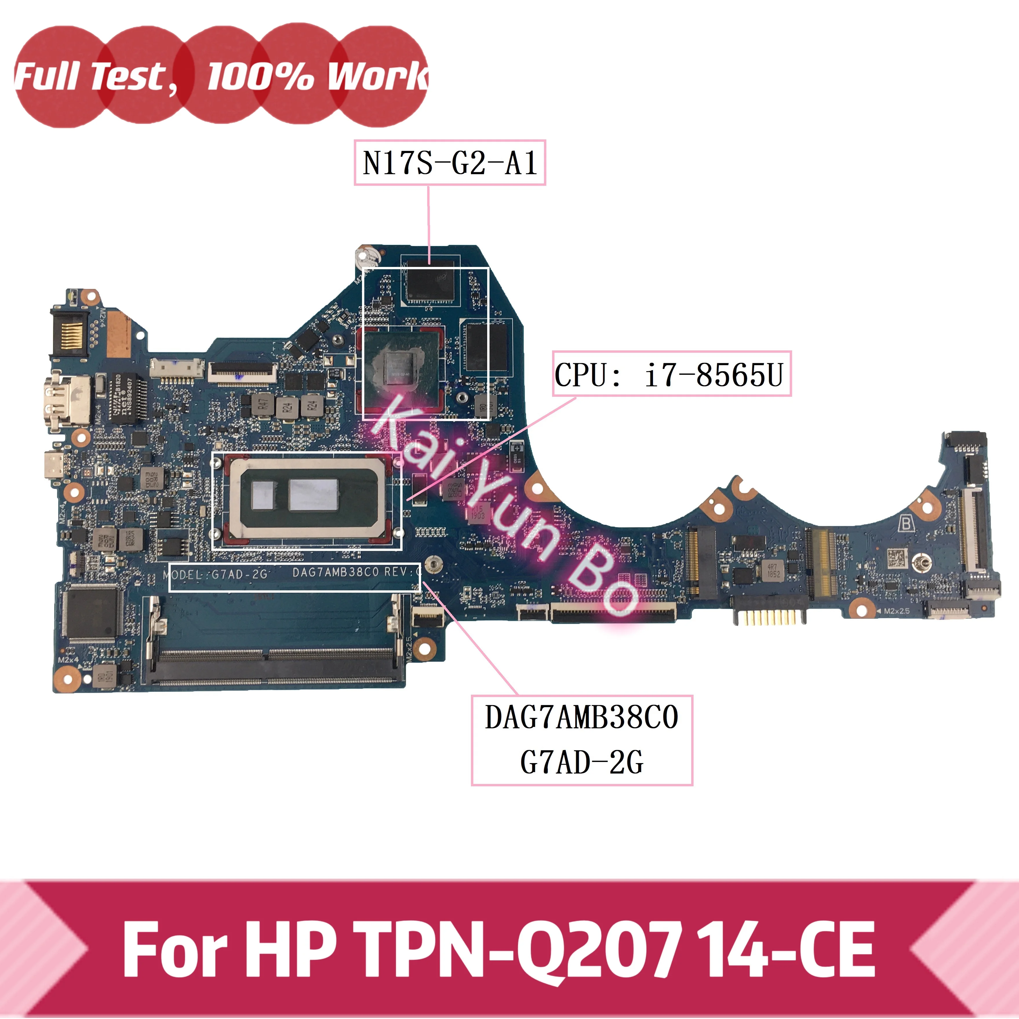 

Материнская плата ноутбука HP TPN-Q207 14-CE 14-ce2009TX G7AD-2G DAG7AMB38C0 с процессором I7-8565U N17S-G2-A1 GPU DDR4 100% полностью протестирована