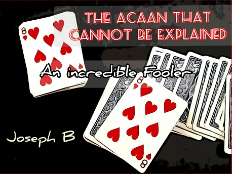 

2020 the Acaan That Cannot Be Explained by Joseph B - Magic Tricks