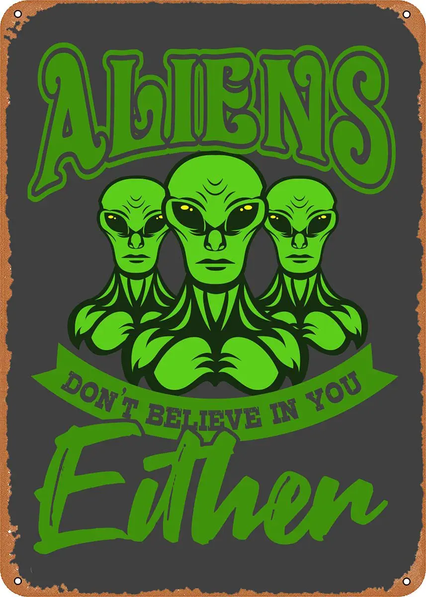 Пришельцы не верят в вас металлический жестяной знак стиле ретро искусство