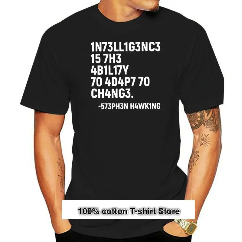 

Camiseta de Stephen Hawking, camisa 100% de algodón suave, la inteligencia es la hability de adaptarse a cambiar